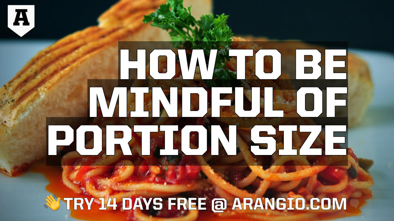 How to Be Mindful of Food Portion Size